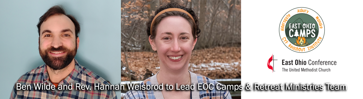 Ben Wilde and Rev. Hannah Weisbrod to Lead EOC Camps & Retreat Ministries Team