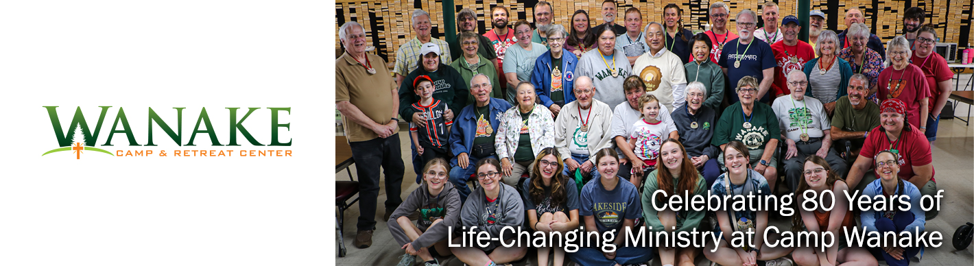 Celebrating 80 Years of Life-Changing Ministry at Camp Wanake